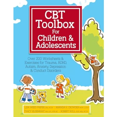 Abbildung von CBT Toolbox for Children and Adolescents: Over 200 Worksheets &amp; Exercises Trauma, ADHD, Autism, Anxiety, Depression Conduct Disorders