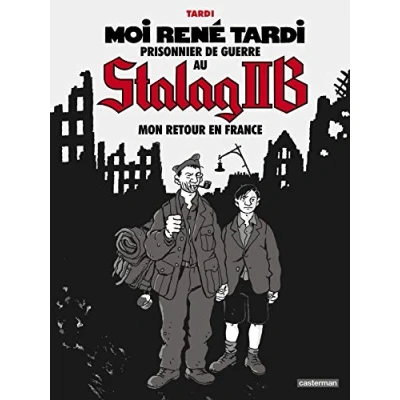 Abbildung von Moi Rene Tardi prisonnier de guerre au Stalag Mon retour en France