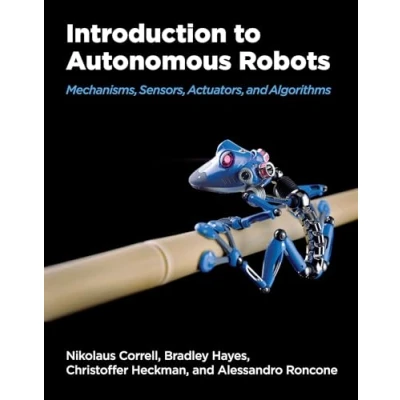 Abbildung von Introduction to Autonomous Robots: Mechanisms, Sensors, Actuators, and Algorithms