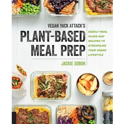 Abbildung von Vegan Yack Attack&#039;s Plant Based Meal Prep: Weekly Plans and Recipes to Streamline Your Lifestyle