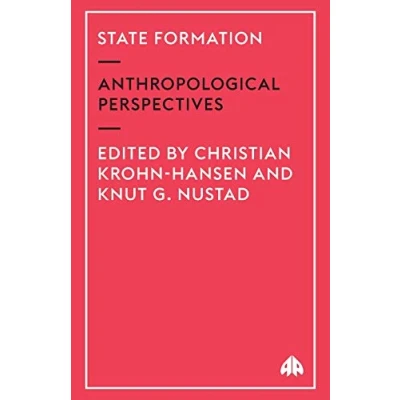 Abbildung von State Formation: Anthropological Perspectives (ANTHROPOLOGY, CULTURE, AND SOCIETY)