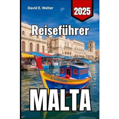 Abbildung von Malta Reiseführer 2025: Ihr unverzichtbarer Begleiter zur Erkundung des Juwels Mittelmeers