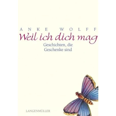 Abbildung von Weil ich dich mag: Geschichten, die Geschenke sind
