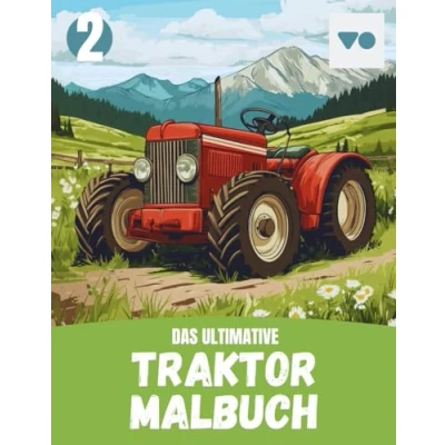 Abbildung von Das Traktor Malbuch 2 für Kinder ab 7 Jahren Detaillierte Ausmalbilder von Bauernhof Traktoren Perfekt junge Fans und kreative Köpfe