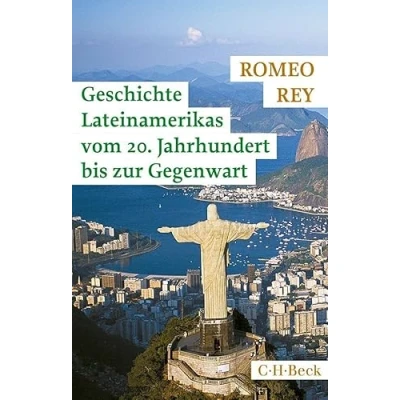 Abbildung von Geschichte Lateinamerikas vom 20. Jahrhundert bis zur Gegenwart (Beck Paperback)