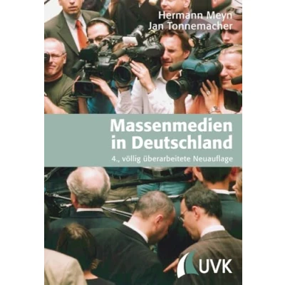 Abbildung von Massenmedien in Deutschland: Unter Mitarbeit von Hanni Chill