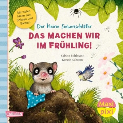 Abbildung von Maxi Pixi 462: Der kleine Siebenschläfer: Das machen wir im Frühling! (462)