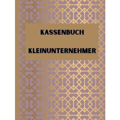 Abbildung von Kassenbuch Kleinunternehmer: Hardcover Gebunden auch für Vereine, Gastronomen, Selbständige, perfekt als Haushaltsbuch ohne Mwst DIN A4 120 Seiten