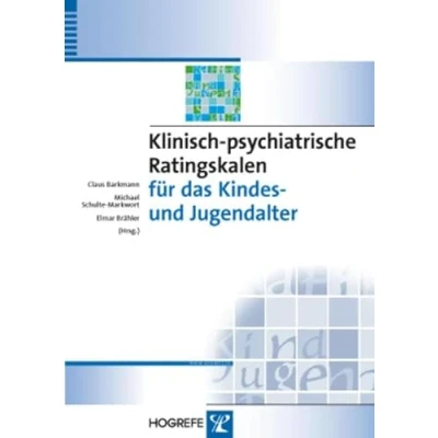 Abbildung von Klinisch psychiatrische Ratingskalen für das Kindes und Jugendalter (Diagnostik Klinik Praxis)