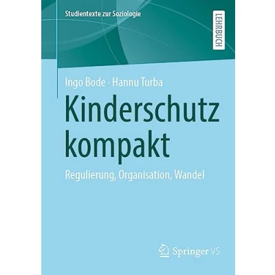 Abbildung von Kinderschutz kompakt: Regulierung, Organisation, Wandel (Studientexte zur Soziologie)