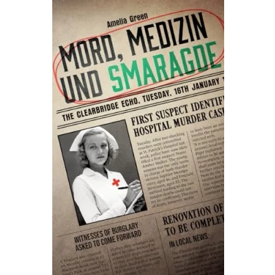 Abbildung von Mord, Medizin und Smaragde: Ein Krimi in bester Whodunit Tradition