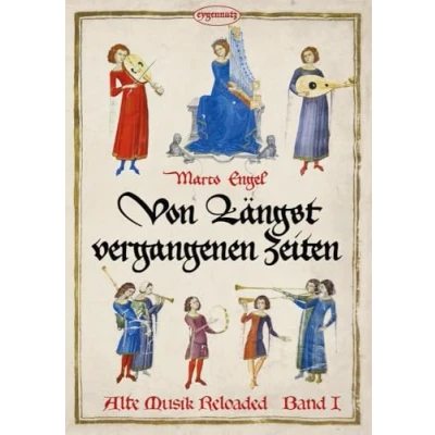Abbildung von Alte Musik Reloaded, Band 1: Von längst vergangenen Zeiten (Alte Reloaded: Zeiten)