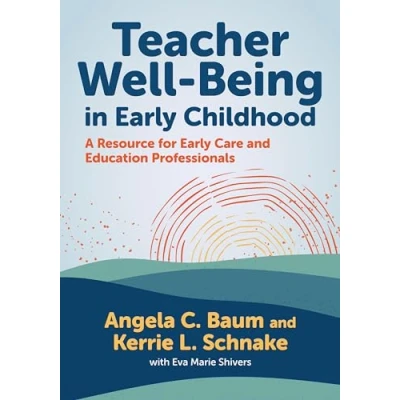 Abbildung von Teacher Well being in Early Childhood: A Resource for Care and Education Professionals (Early Childhood Education)