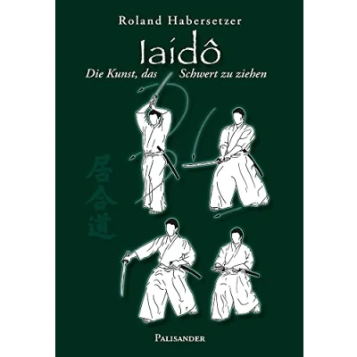 Abbildung von Iaidô: Die Kunst, das Schwert zu ziehen