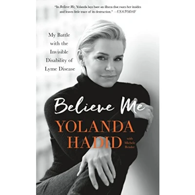 Abbildung von Believe Me: My Battle with the Invisible Disability of Lyme Disease
