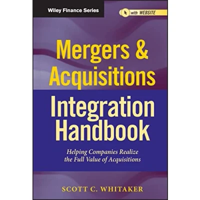 Abbildung von Mergers &amp; Acquisitions Integration Handbook: Helping Companies Realize The Full Value of (Wiley Finance)