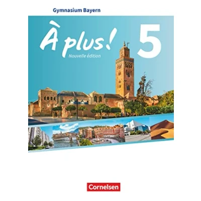 Abbildung von À plus ! Französisch als 1. und 2. Fremdsprache Bayern Ausgabe 2017 Band 5: Schulbuch Festeinband