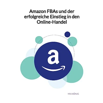 Abbildung von Amazon FBAs und der erfolgreiche Einstieg in den Online Handel