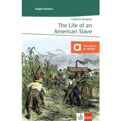 Abbildung von The Life of an American Slave: Englische Lektüre für das 5. Lernjahr. Gekürzt, mit Annotationen (Klett English Readers)