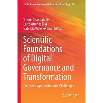 Abbildung von Scientific Foundations of Digital Governance and Transformation: Concepts, Approaches Challenges (Public Administration Information Technology, Band 38)