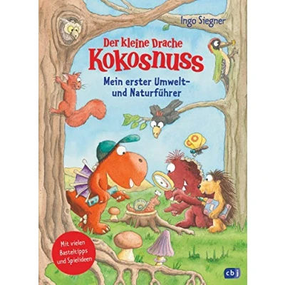 Abbildung von Der kleine Drache Kokosnuss Mein erster Umwelt und Naturführer: Mit zahlreichen Basteltipps Spielvorschlägen (Mit spielend die Welt entdecken, Band 3)