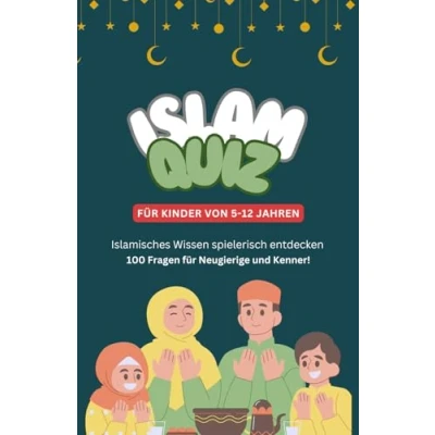 Abbildung von Islam Quiz für Kinder: 100 spannende Fragen und Antworten Spielerisch den entdecken verstehen