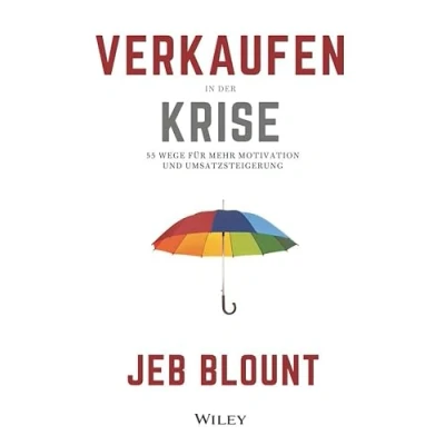 Abbildung von Verkaufen in der Krise: 55 Wege für mehr Motivation und Umsatzsteigerung