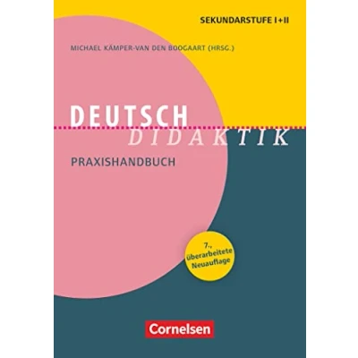 Abbildung von Fachdidaktik: Deutsch Didaktik (7., überarbeitete Neuauflage) Praxishandbuch für die Sekundarstufe I und II Buch