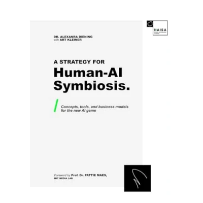 Abbildung von A Strategy for Human AI Symbiosis.: Concepts, Tools, and Business Models the New Game