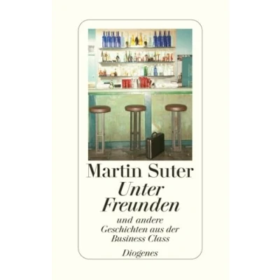 Abbildung von Unter Freunden: und andere Geschichten aus der Business Class