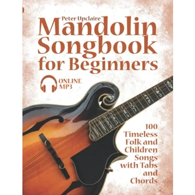 Abbildung von Mandolin Songbook for Beginners 100 Timeless Folk and Children Songs with Tabs Chords