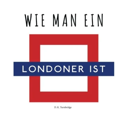 Abbildung von Wie man ein Londoner ist (How to be)