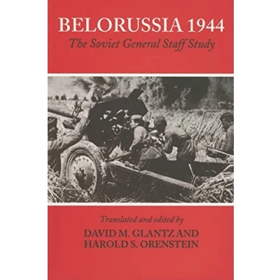 Abbildung von Belorussia 1944: The Soviet General Staff Study (Soviet (Russian) of War)