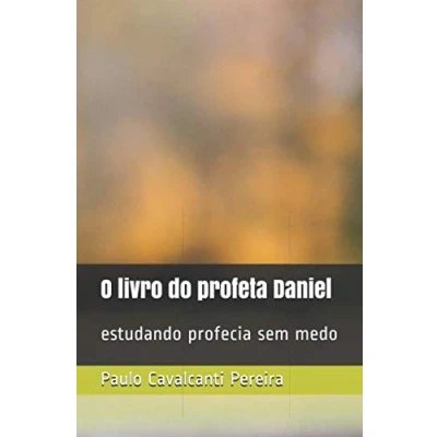 Abbildung von O livro do profeta Daniel: estudando profecia sem medo
