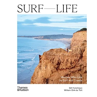 Abbildung von Surf Life: Women Who Live to and Create