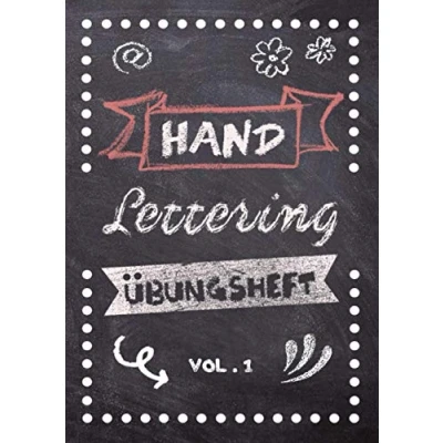 Abbildung von Hand Lettering Übungsheft Vol. 1: Kalligraphie und Handlettering mit Vorlagen für Anfänger zum selber ausfüllen vervollständigen ... sowie Zahlen üben der Handschrift