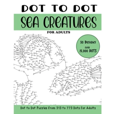Abbildung von Dot to Sea Creatures for Adults: Connect the Dots Book Adults (Over 15000 dots) (Dot Books Adults)