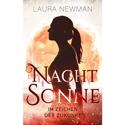 Abbildung von Nachtsonne Im Zeichen der Zukunft