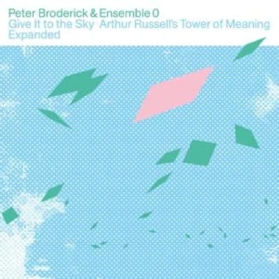 Abbildung von Give It to the Sky: Arthur Russell&#039;S Tower of Mean