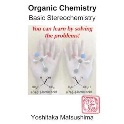 Abbildung von Organic Chemistry Basic Stereochemistry: You can learn by solving the problems!