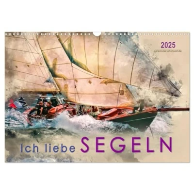Abbildung von Ich liebe Segeln (Wandkalender 2025 DIN A3 quer), CALVENDO Monatskalender