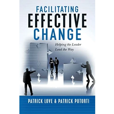 Abbildung von Facilitating Effective Change: Helping the Leader Lead Way