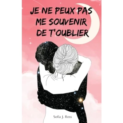 Abbildung von Je ne peux pas me souvenir de t&#039;oublier