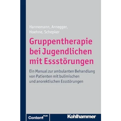 Abbildung von Gruppentherapie bei Jugendlichen mit Essstörungen: Ein Manual zur ambulanten Behandlung von Patienten bulimischen und anorektischen Essstörungen