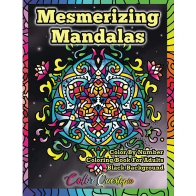 Abbildung von Mesmerizing Mandalas Color By Number Coloring Book For Adults BLACK BACKGROUND: Numbered Relaxation, Meditation, and Anxiety Relief (Color Adults)