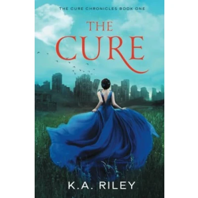 Abbildung von The Cure: A Young Adult Dystopian Novel (The Cure Chronicles, Band 1)