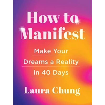 Abbildung von How to Manifest: Make Your Dreams a Reality in 40 Days