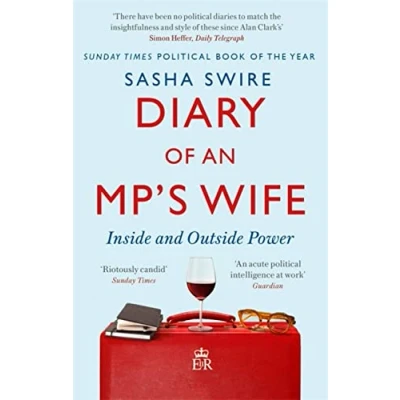 Abbildung von Diary of an MP&#039;s Wife: Inside and Outside Power &#039;Riotously candid&#039; Sunday Times
