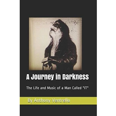 Abbildung von a Journey in Darkness: The Life and Music of Man Called &quot;IT&quot;