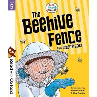 Abbildung von Read with Oxford: Stage 5: Biff, Chip and Kipper: The Beehive Fence Other Stories